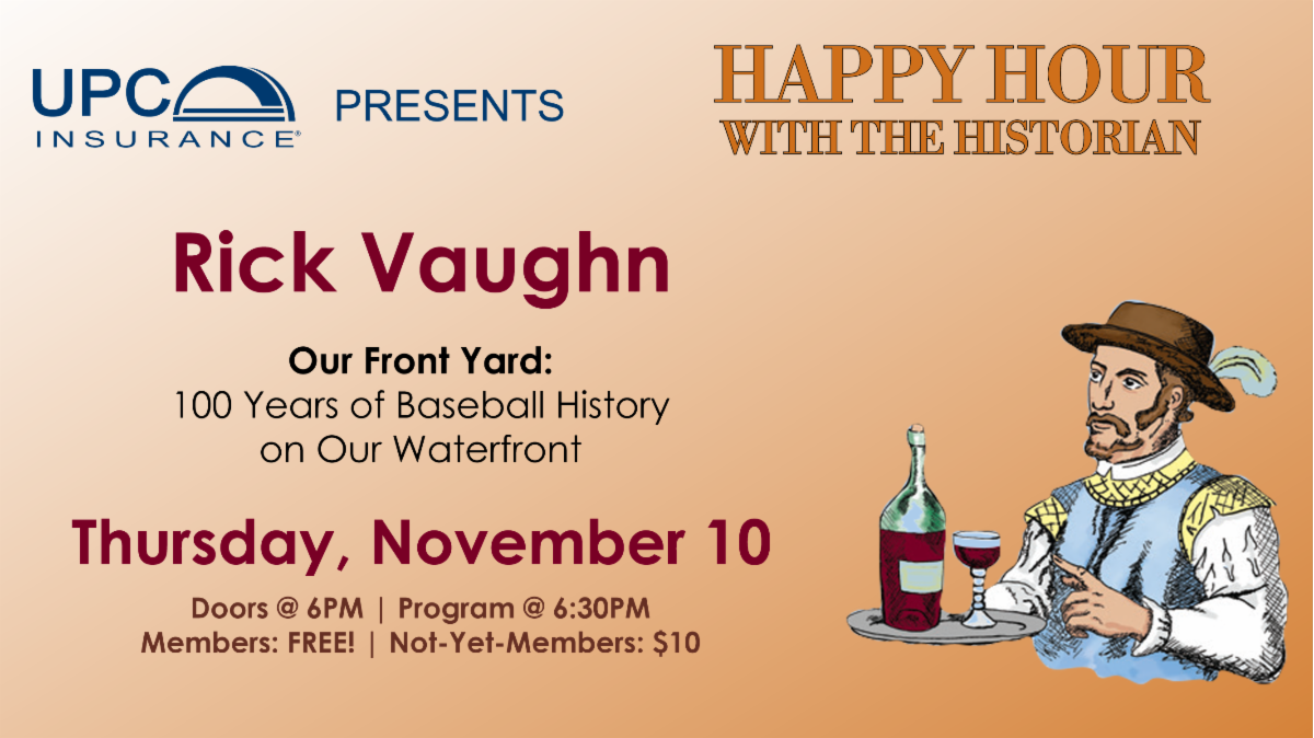 November 10 Happy Hour Rick Vaughn Our Front Yard 100 Years of