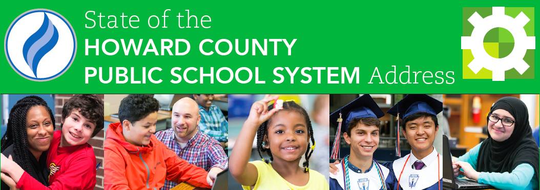 State of the Howard County Public School System Address State of the Howard County Public School System Address