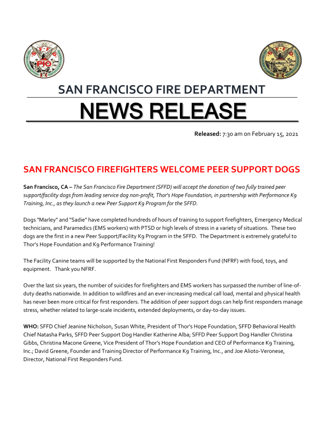 The San Francisco Fire Department (SFFD) will accept the donation of two fully trained facility dogs.