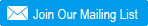 Join Our Mailing List
