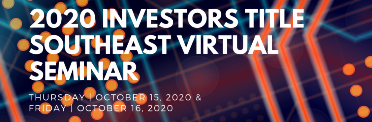 2020 Investors Title Southeast Virtual Seminar - October 15, 2020