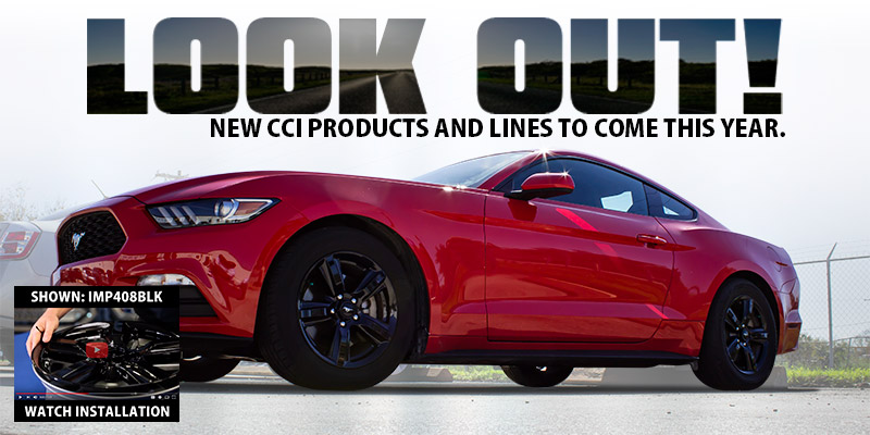 Look Out! New CCI products and lines to come this year.