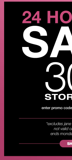 24 Hour Summer Super Sale! Save 30% Storewide with code SSS30*
