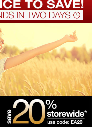 Last Chance to Save! Save 20% Storewide with code EA20 plus Free Shipping*