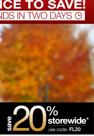 Last Chance: Get 20% Off Storewide with code FL20 plus Free Shipping*