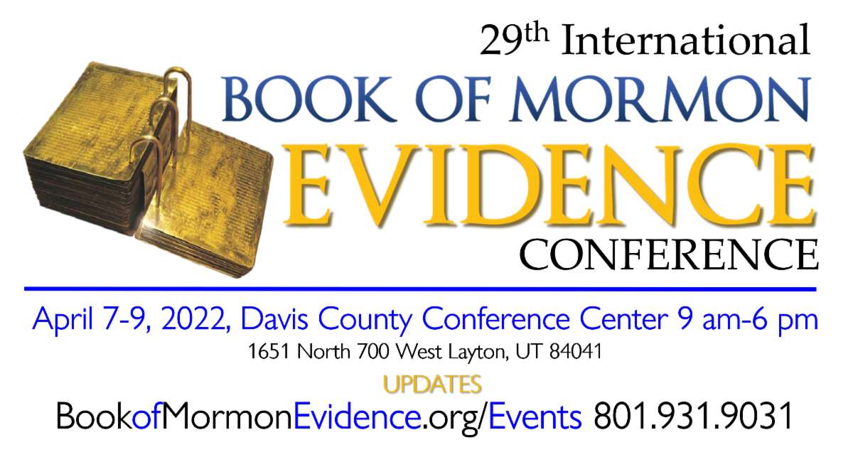 FIRM Foundation Expo featuring 29th Book of Mormon Evidence Conference