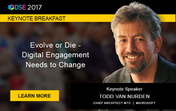 DSE 2017 - Breakfast Keynote - 'HEvolve or Die - Digital Engagement Needs to Change' with speaker Todd Van Nurden - Chief Architect MTC - Microsoft