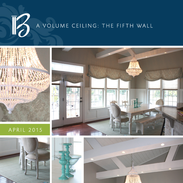 Image: Header - Diane Bishop Interiors - April 2015 - A volume ceiling: The Fifth wall
