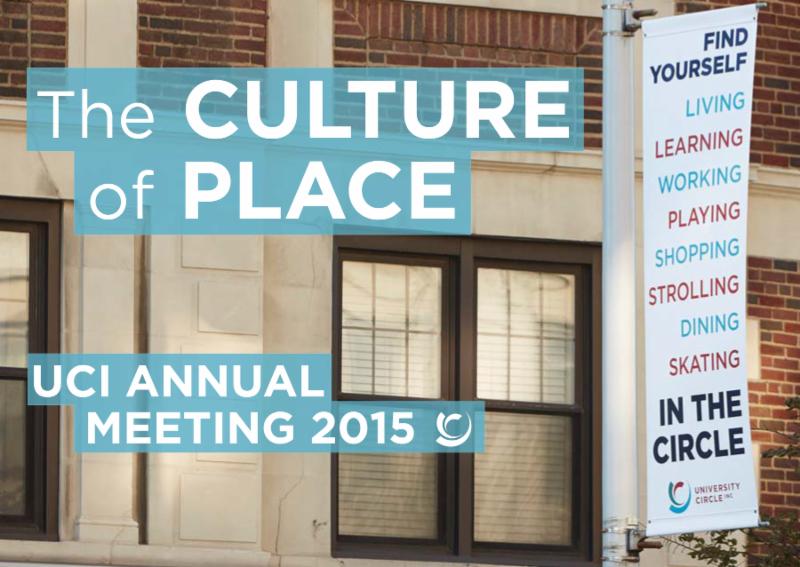 Save-the-Date: University Circle Inc. Annual Meeting – The Culture of Place Save-the-Date: University Circle Inc. Annual Meeting – The Culture of Place