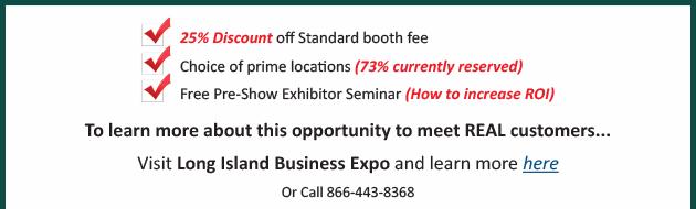 25% Discount off standard booth, choice of prime locations, and Free Pre-Show Exhibitor Seminar.
Click here to learn more!
