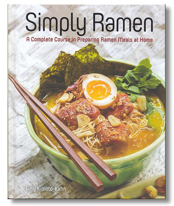 Simply Ramen: A Complete Course in Preparing Ramen Meals at Home
