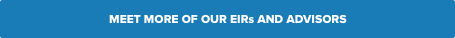 MEET MORE OF OUR EIRs AND ADVISORS
