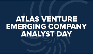 Atlas Venture Emerging Company Analyst Day