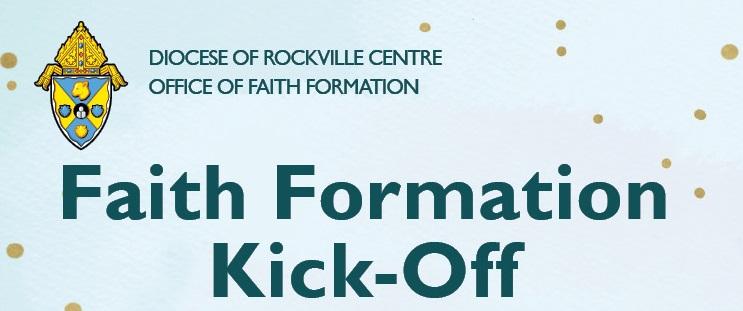 Faith Formation Kick Off Faith Formation Kick Off